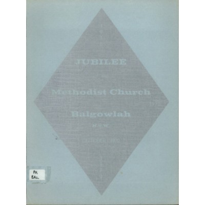 Jubilee of the Methodist Church, Balgowlah, NSW, October 1970, 1910-1970.