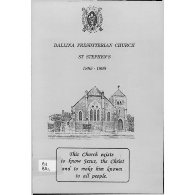 Ballina Presbyterian Church, St. Stephen's 1885-1995.