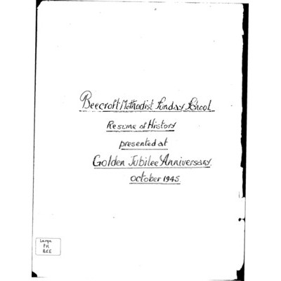 Beecroft Methodist Sunday School: resume of history presented at golden jubilee anniversary October 1945.
