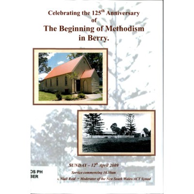 Celebrating the 125th anniversary of the beginning of Methodism in Berry.