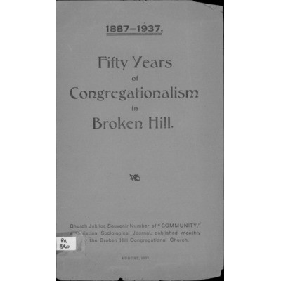 Fifty years of Congregationalism in Broken Hill : 1887-1937.