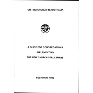 Guide for Congregations Implementing the New Church Structures [21/21 Our 21-year-old church is heading to the 21st century]