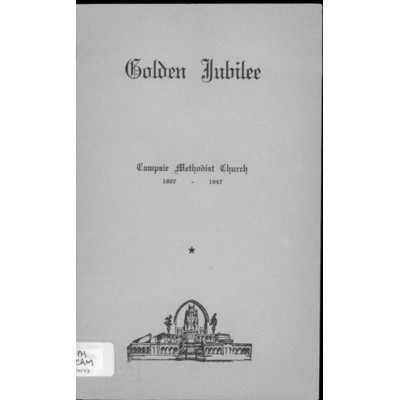 Campsie Methodist Church, golden jubilee 1897-1947, 21st to 28th September, 1947.