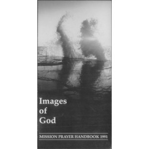 Images of God : Meditations and Prayers [Mission Prayer Handbook 1991]