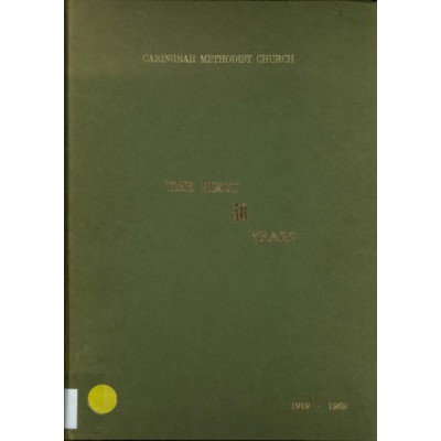 The First 50 years : Caringbah Methodist Church 1919-1969.