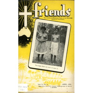 Friends the children's missionary paper of the Methodist Church of Australasia Vol. 5, No. 6