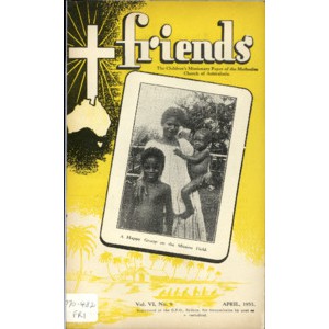 Friends the children's missionary paper of the Methodist Church of Australasia Vol. 6, No. 9