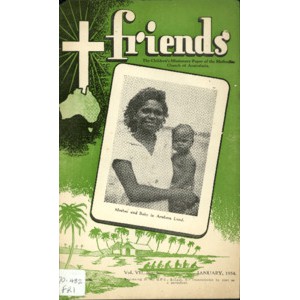 Friends the children's missionary paper of the Methodist Church of Australasia Vol. 7, No. 6