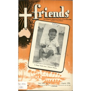 Friends the children's missionary paper of the Methodist Church of Australasia Vol. 8, No. 1