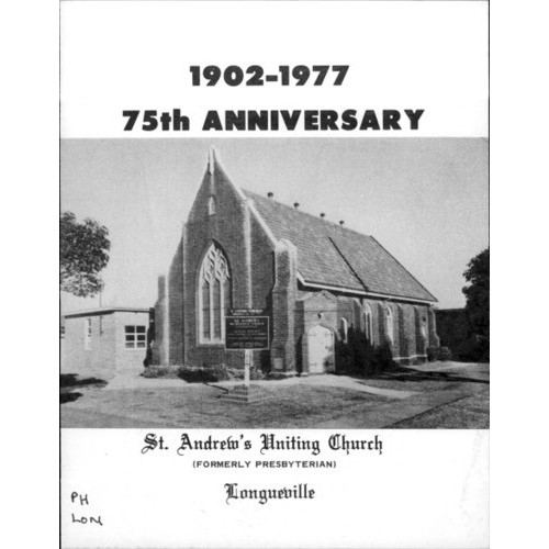 75th Anniversary 1902-1977 St. Andrew's Uniting Church Longueville