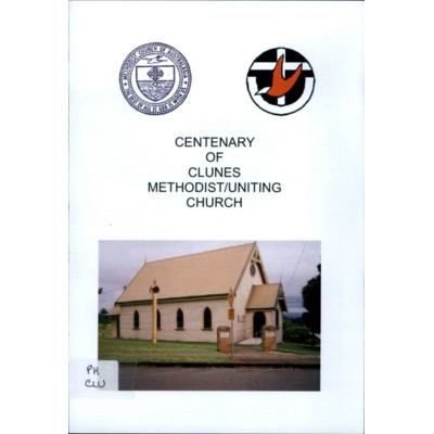 Centenary of Clunes Methodist/Uniting Church.