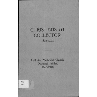 Christians at Collector, 1840-1940: Collector Methodist Church, diamond jubilee, 1865-1940.