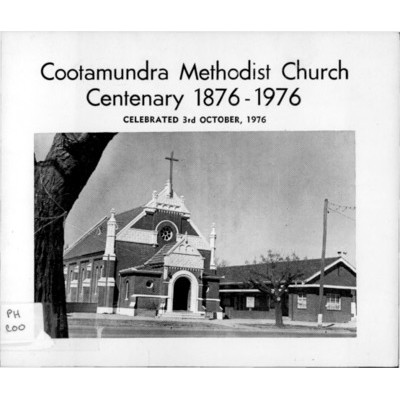 Cootamundra Methodist Church centenary 1876-1976, celebrated 3rd October, 1976.