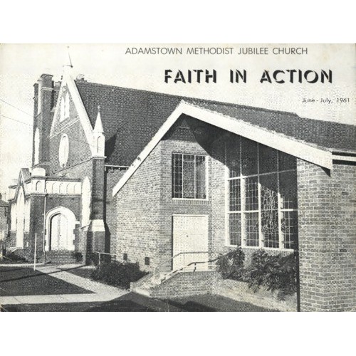 Faith in Action : Adamstown Methodist Jubilee Church June - July 1961