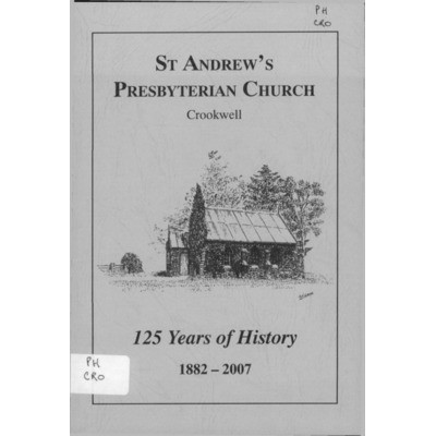 St. Andrew's Presbyterian Church, Crookwell: 125 years of history 1882-2007.