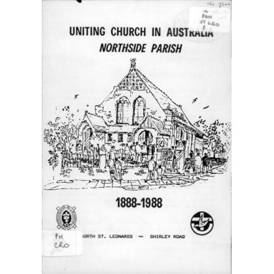The First 100 years, 1888-1988: the Shirley Road Congregation at Crows Nest, Sydney, Australia.
