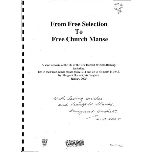 From free selection to Free Church manse : a short account of the life of the Rev. Herbert William Ramsay including life in the Free Church Manse from 1911 and up to his death in 1945