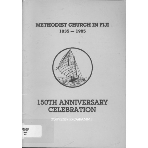 Methodist Church in Fiji, 1835-1985 : 150th anniversary celebration