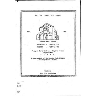 The Church of a hundred years in Croydon Park: Methodist 1884 to 1977, Uniting 1977-1984.
