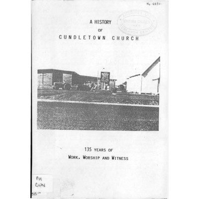 A History of Cundletown Church : 135 years of work, worship and witness.