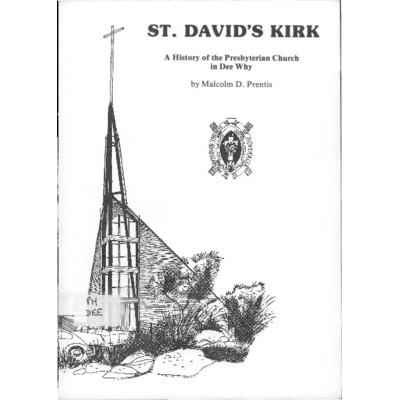 St. David's Kirk: a history of the Presbyterian Church in Dee Why.