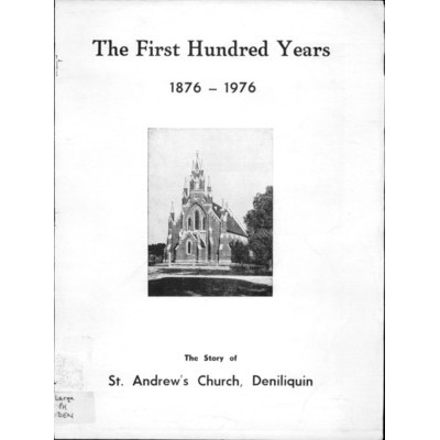 The First hundred years 1876-1976: the story of St. Andrew's Church, Deniliquin.