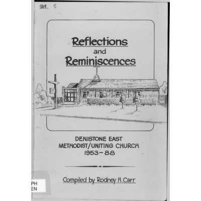 Reflections and reminiscences : Denistone East Methodist / Uniting Church 1953-88.
