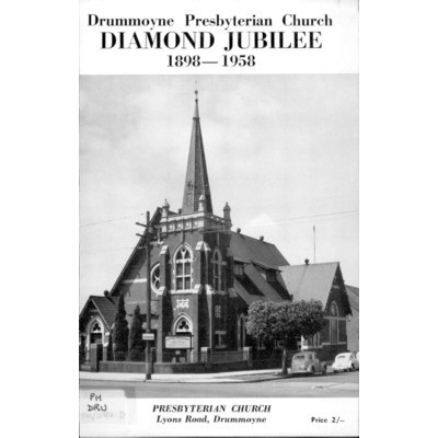 Drummoyne Presbyterian Church : diamond jubilee 1898-1958.