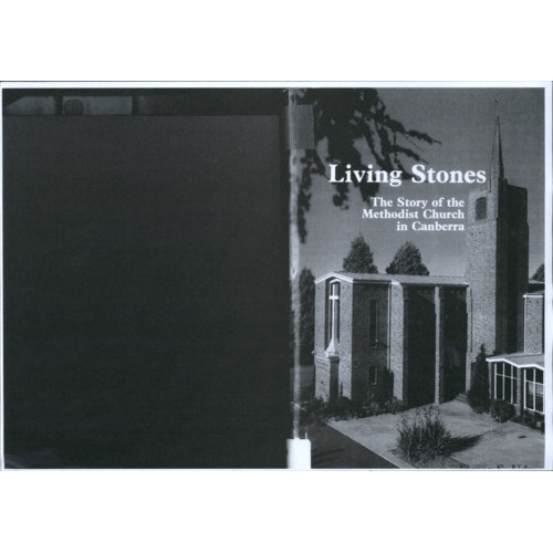 Living stones : the story of the Methodist church in Canberra
