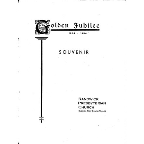 Randwick Presbyterian Church : Golden Jubilee 1884-1934