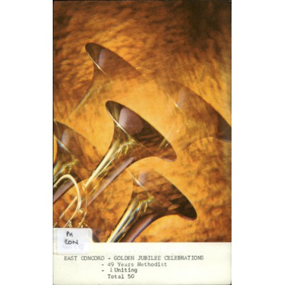 East Concord - golden jubilee celebrations, 49 years Methodist, 1 Uniting, total 50, 1928-1978.