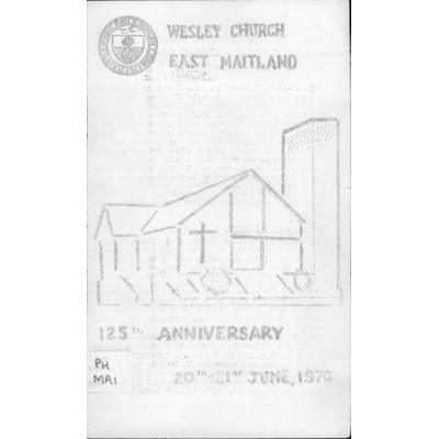 Wesley Church, East Maitland, 125th anniversary, 20th-21st June 1970.