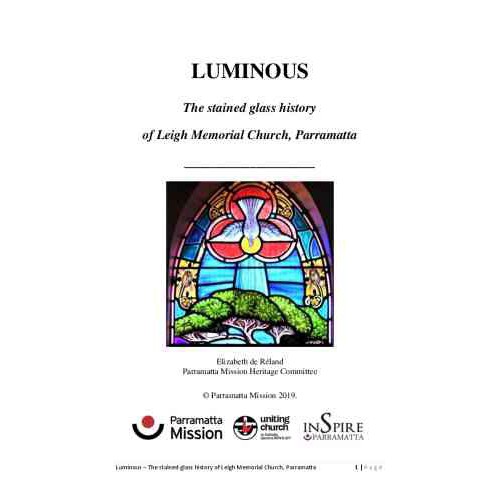 Luminous : the stained glass history of Leigh Memorial Church, Parramatta 