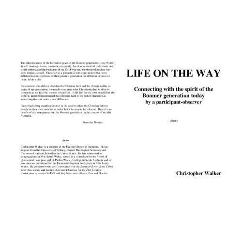 Life on the way : Connecting with the spirit of the Boomer generation today by a participant-observer /Christopher C. Walker