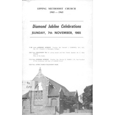 Epping Methodist Church 1905-1965: diamond jubilee celebrations, Sunday, 7th November, 1965.