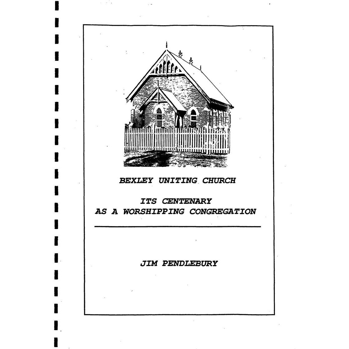 Bexley Uniting Church, its centenary as a worshipping congregation.