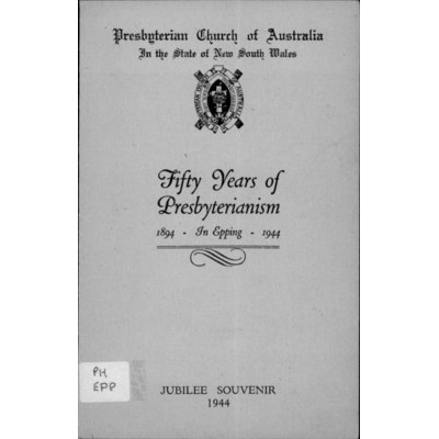 Fifty years of Presbyterianism in Epping 1894-1944.