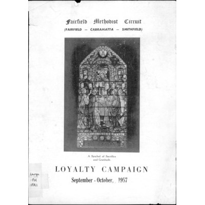 Fairfield Methodist Circuit (Fairfield - Cabramatta - Smithfield); loyalty campaign September-October 1957.
