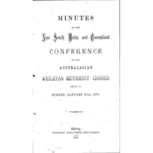 Australasian Wesleyan Methodist church; Minutes of the NSW and Queensland Annual Conference