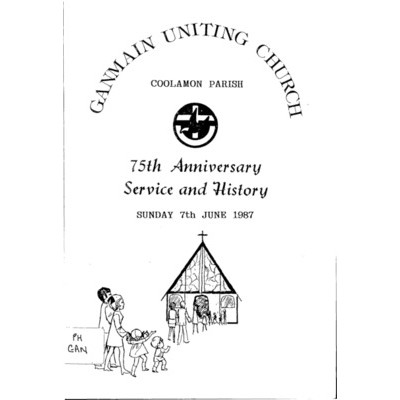 Ganmain Uniting Church, Coolamon Parish, 75th anniversary service and history Sunday 7th June 1987.