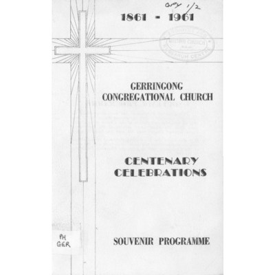 Gerringong Congregational Church : centenary celebrations, 1861-1961 : souvenir programme.