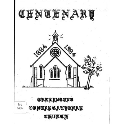 Gerringong Congregational Church centenary, 1884-1984.