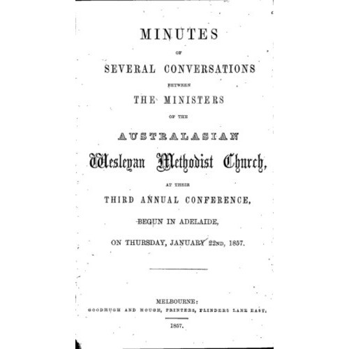 Australasian Wesleyan Methodist church; Minutes of several conversations between ministers