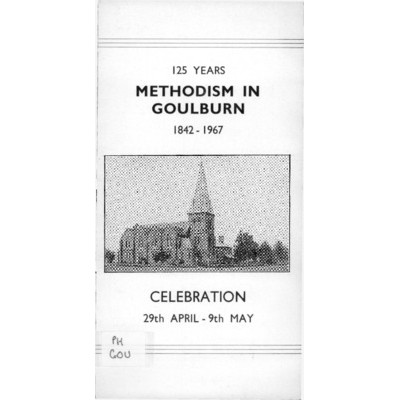 Methodism in Goulburn 125 years, 1842-1967.