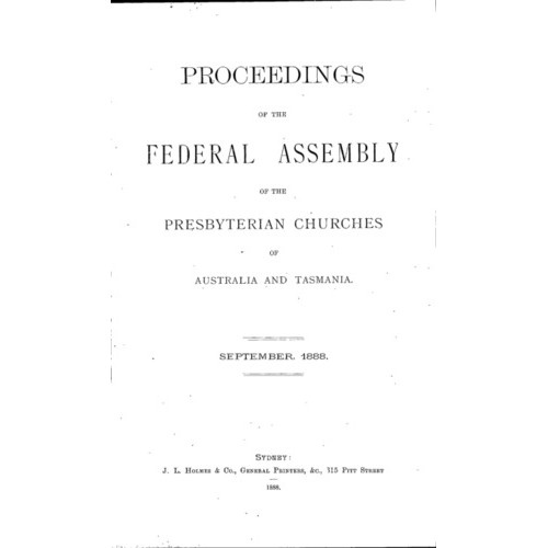Presbyterian Church of Australia and Tasmania. Federal Assembly. Proceedings