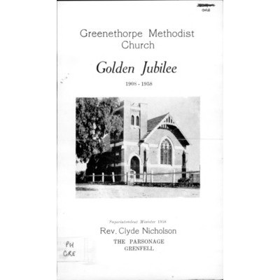 Greenethorpe Methodist Church, golden jubilee 1908-1958.
