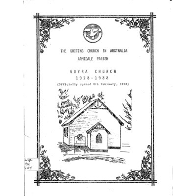 Guyra Church 1928-1988 (officially opened 8th February,1928).