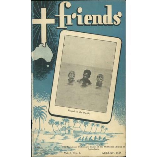Friends the children's missionary paper of the Methodist Church of Australasia Vol. 1, No. 1