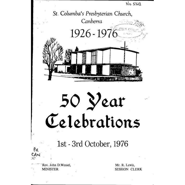 St. Columba's Presbyterian Church, Canberra 1926-1976; 50 year celebrations 1st-3rd October, 1976.