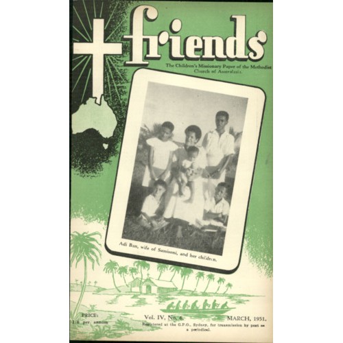 Friends the children's missionary paper of the Methodist Church of Australasia Vol. 4, No. 6